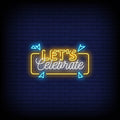 Let's Celebrate Neon Sign