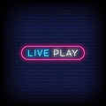 Live Play Neon Sign