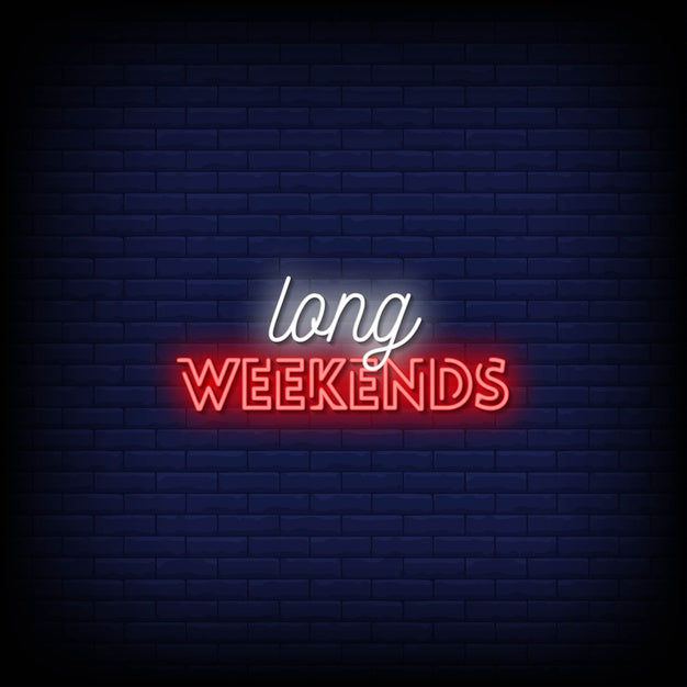 All Weekend Sign Long Weekend Neon Sign Perfect for Bars & Events — make neon sign