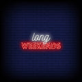 Long Weekend Neon Sign