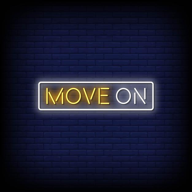Move About Sign Move On Neon Sign — make neon sign