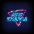 New Episode Neon Sign