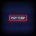 Pay Now Neon Sign