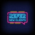 Refer New Clients Neon Sign