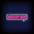 Shoot Me Neon Sign - Neon Pink Aesthetic