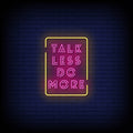 Talk Less Do More Neon Sign - Neon Pink Aesthetic