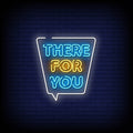 There For You Neon Sign