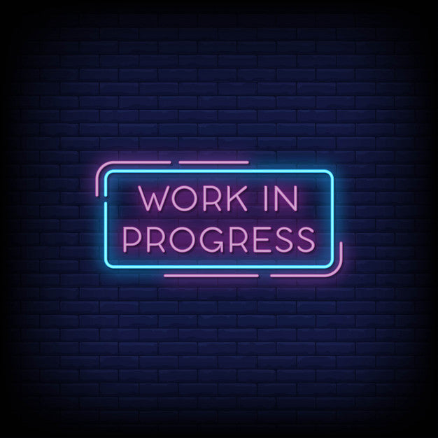 Work In Progress Neon Sign — make neon sign
