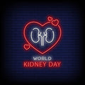 World Kidney Day Neon Sign