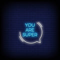 You Are Super Neon Sign