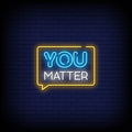 You Matter Neon Sign