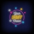 Your Best Choice Neon Sign